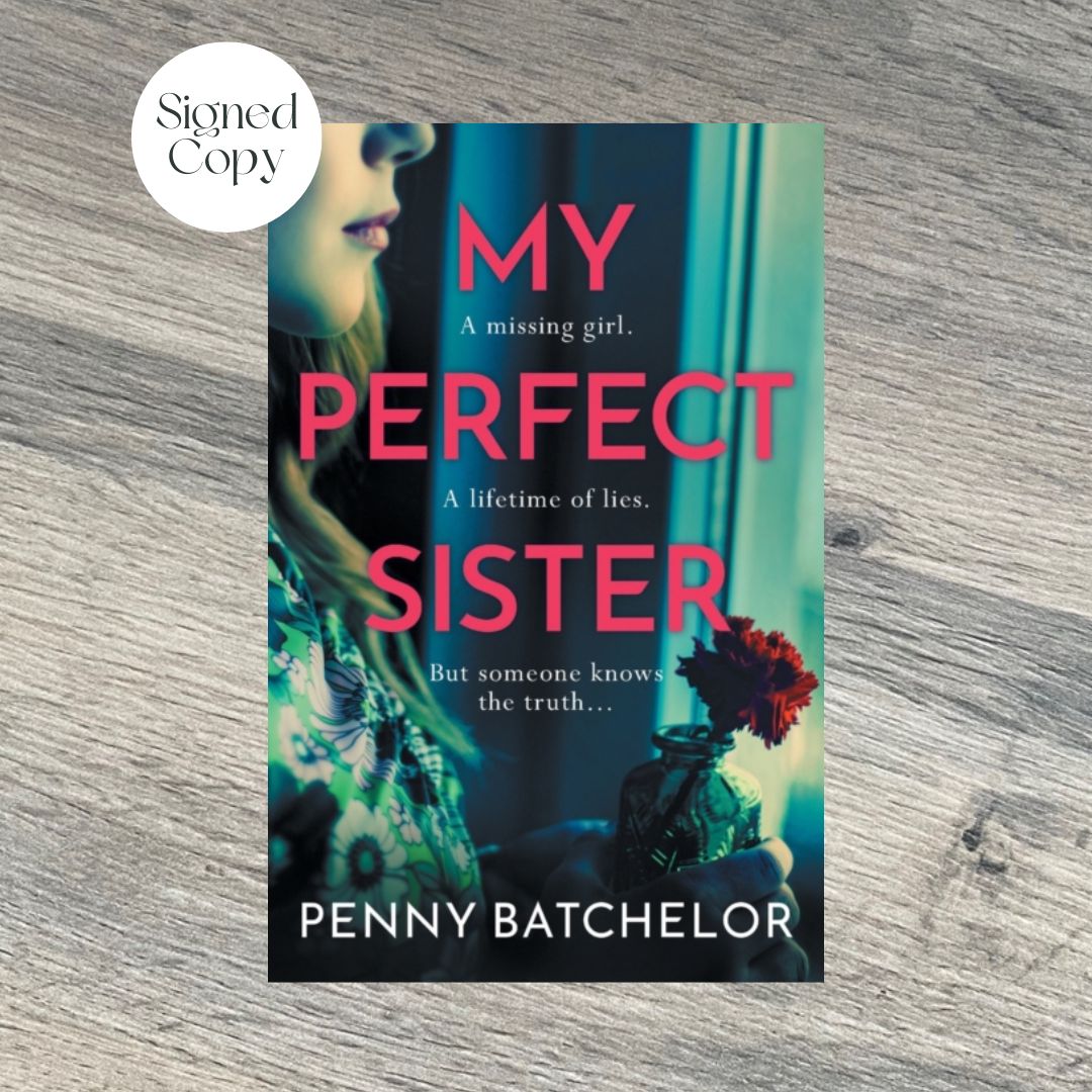 My Perfect Sister by Penny Batchelor SIGNED COPY