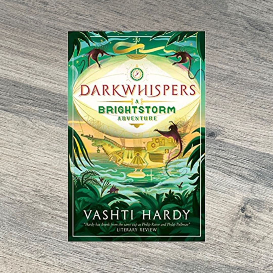 Darkwhispers by Vashti Hardy – A Sky-Ship Adventure: 2