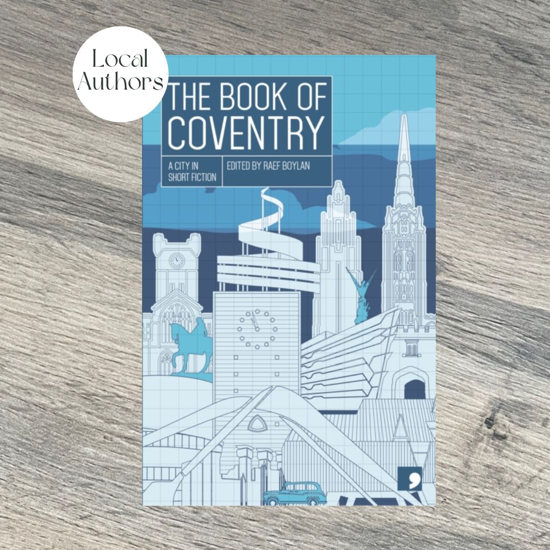 The Book Of Coventry: A City in Short Fiction