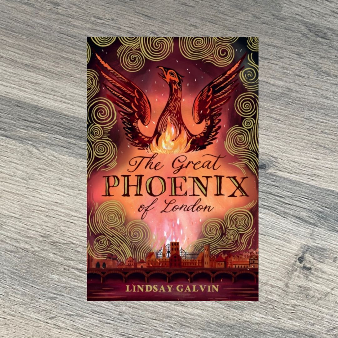 The Great Phoenix of London by Lindsay Galvin