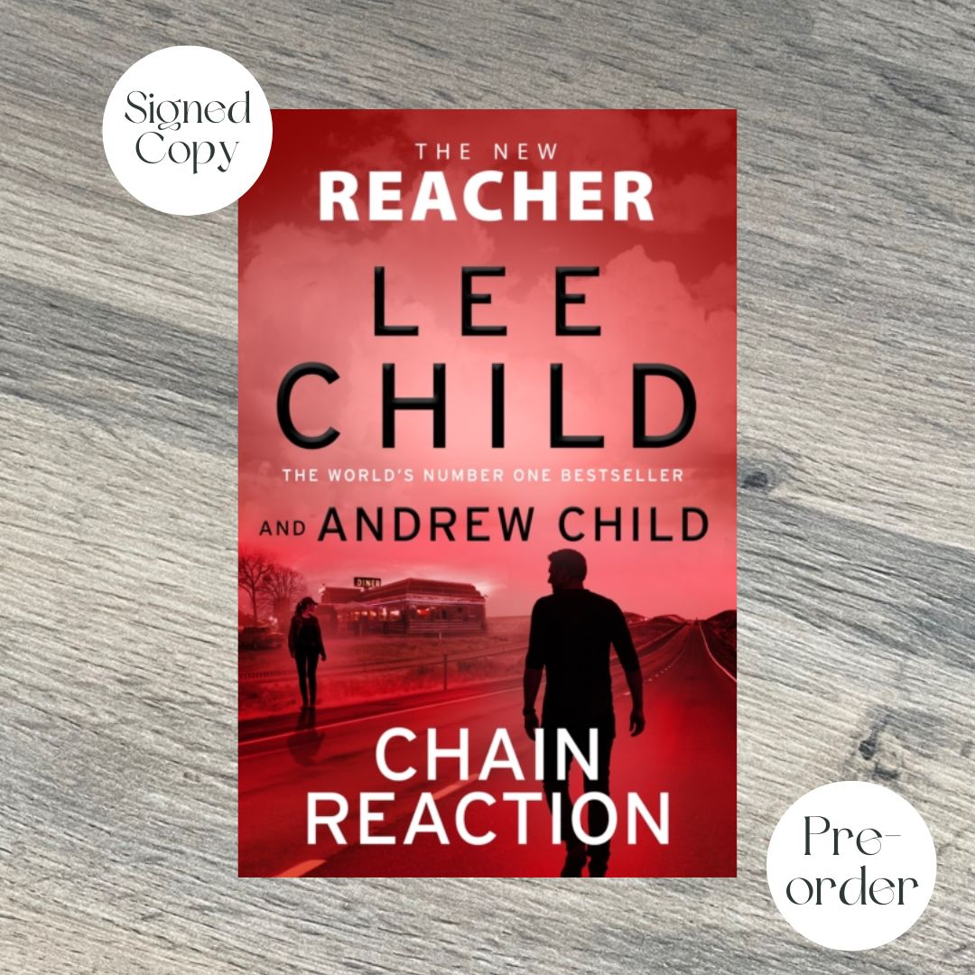 CHAIN REACTION by Lee Child & Andrew Child SIGNED COPY