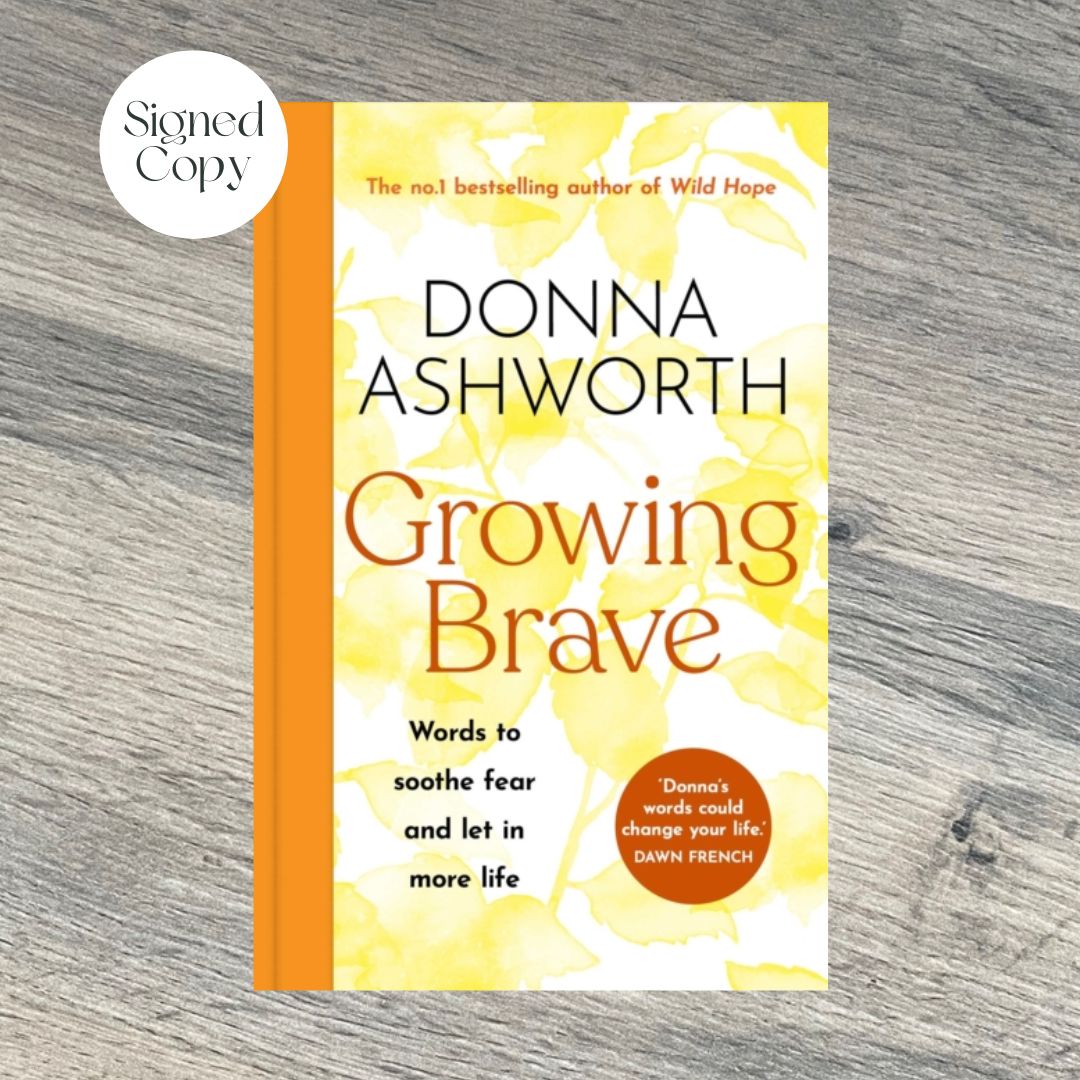 Growing Brave by Donna Ashworth SIGNED COPY