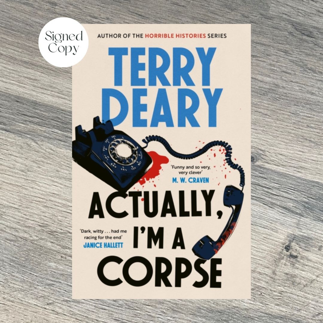 ACTUALLY, I'M A CORPSE by Terry Deary SIGNED COPY