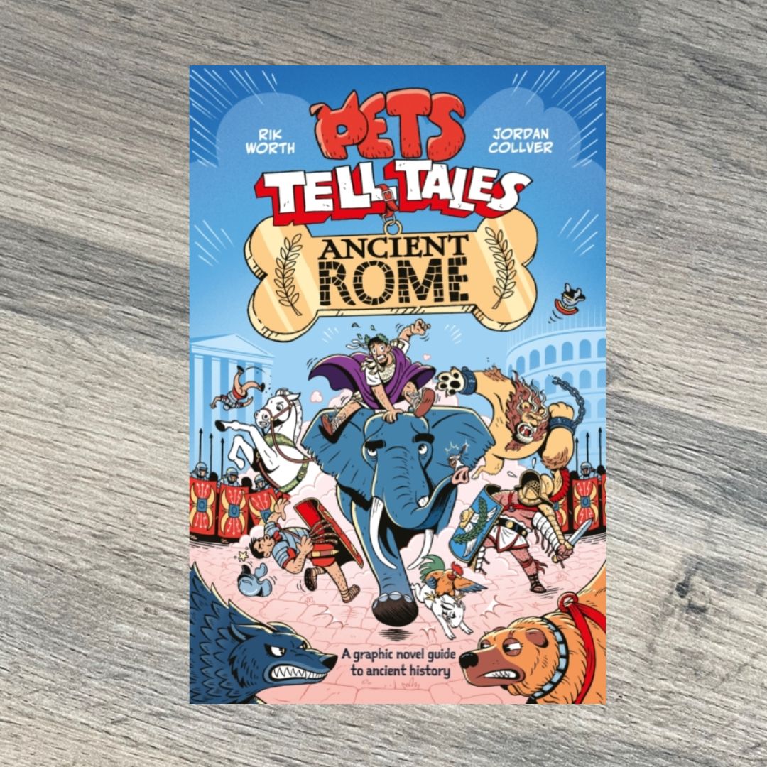 Pets Tell Tales: Ancient Rome : A graphic novel guide to ancient history by Rik Worth