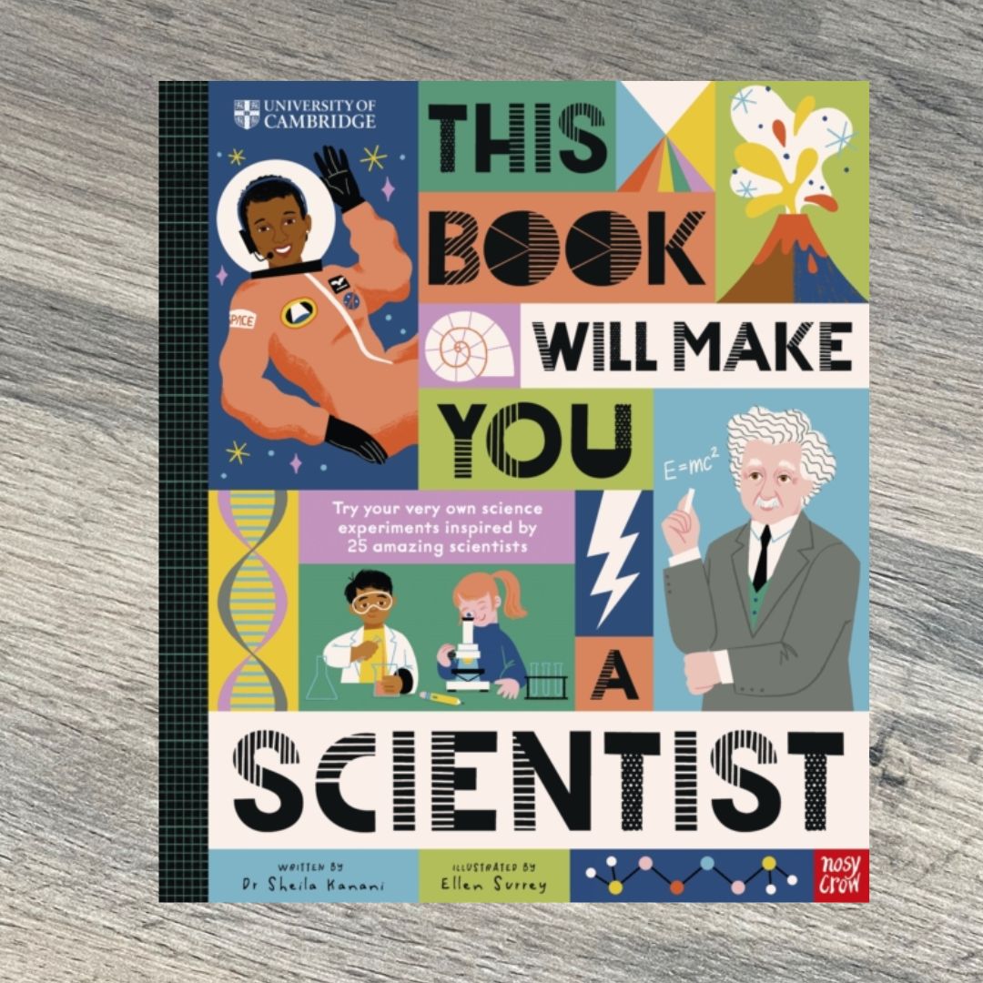 University of Cambridge: This Book Will Make You a Scientist by Dr Sheila Kanani