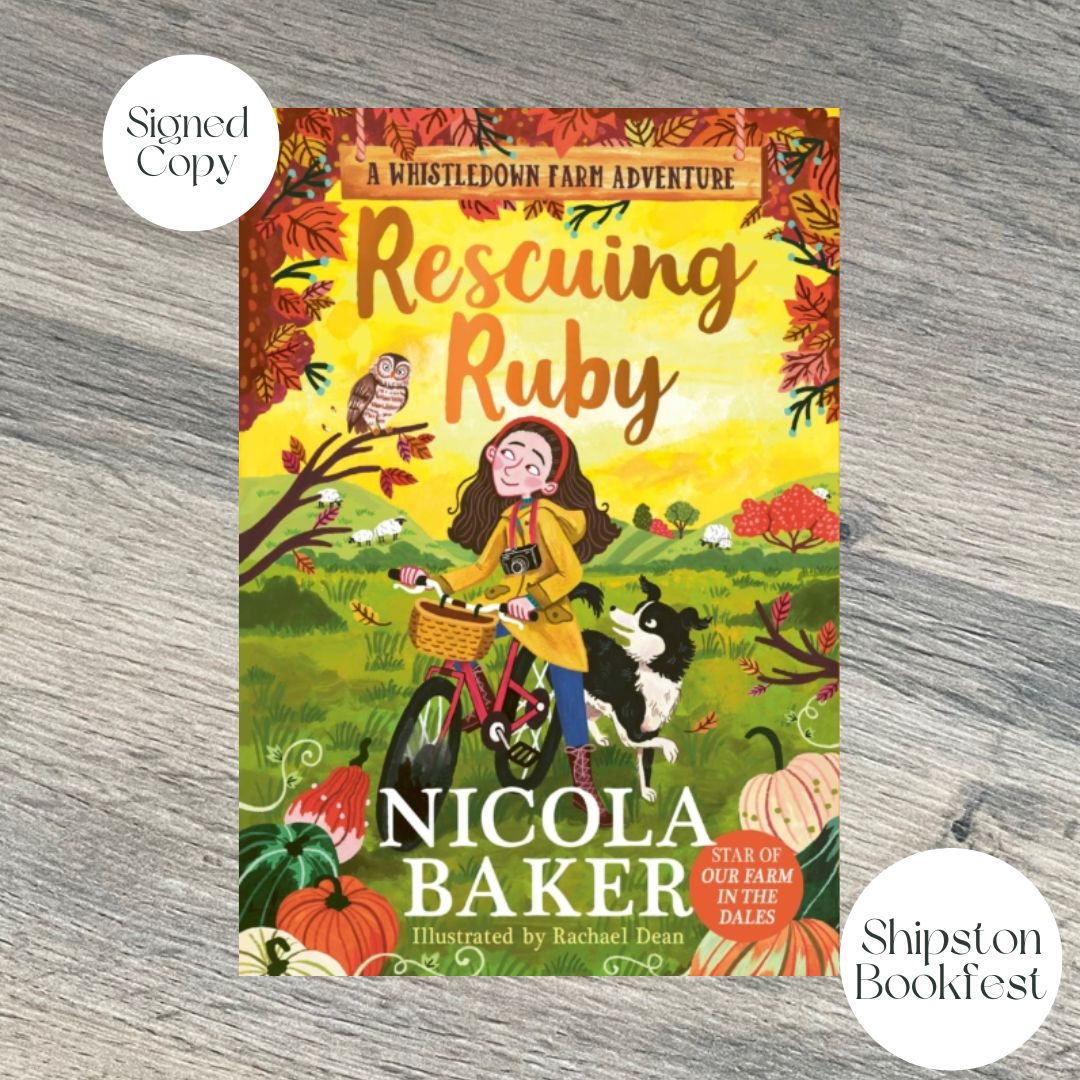 A Whistledown Farm Adventure: Rescuing Ruby by Nicola Baker SHIPSTON BOOKFEST