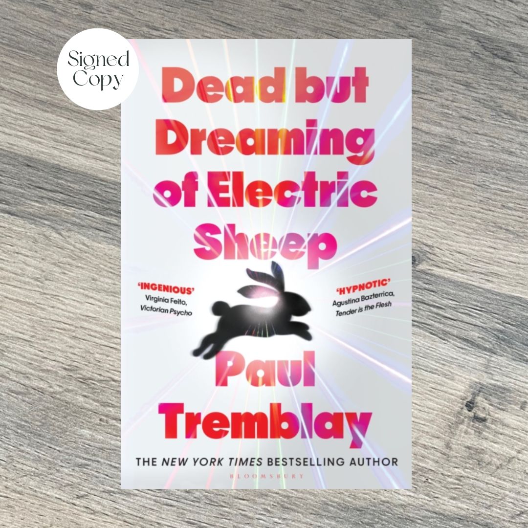 Dead but Dreaming of Electric Sheep by Paul Tremblay SIGNED COPY