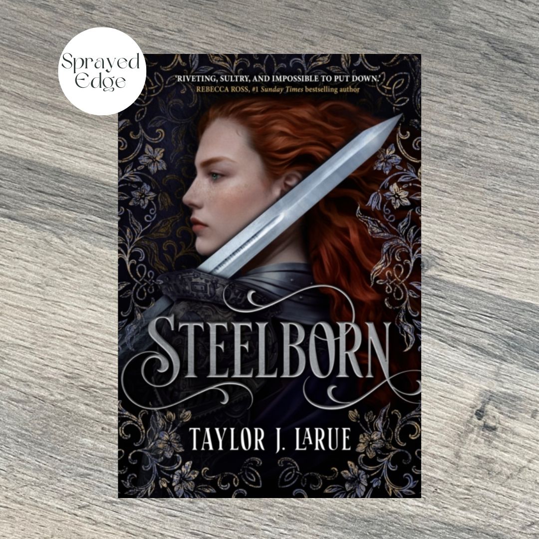 STEELBORN by Taylor J. LaRue EXCLUSIVE SPRAYED EDGE EDITION