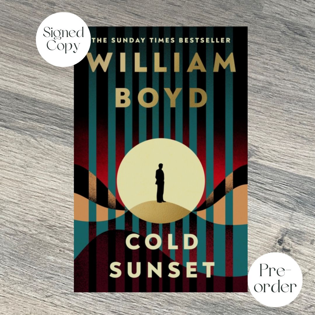 COLD SUNSET by William Boyd SIGNED COPY