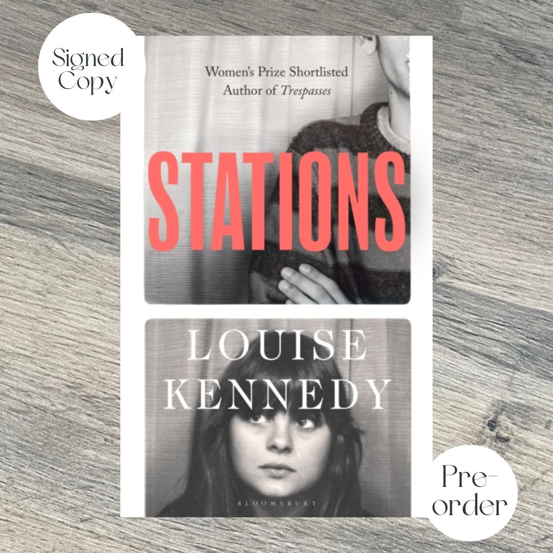 STATIONS by Louise Kennedy SIGNED COPY